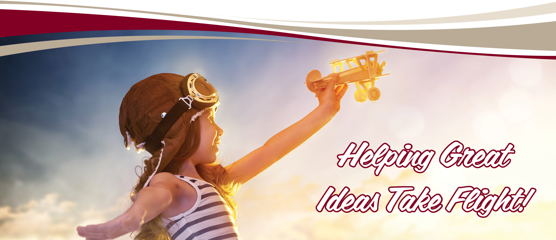 image of a girl with a toy wooden plane saying Helping great Ideas Take Flight